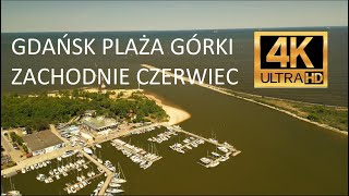 GDAŃSK PLAŻA GÓRKI ZACHODNIE Z LOTU PTAKA UJŚCIE  WISŁY ŚMIAŁEJ || CZERWIEC 4K || 2023r