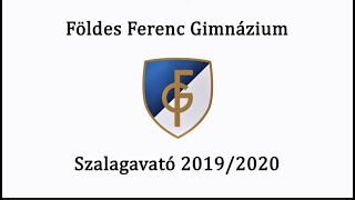 Földes Ferenc Gimnázium szalagavató ünnepsége 2019