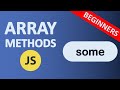 Array some Method in JavaScript | JavaScript Array Methods | Beginners tutorial