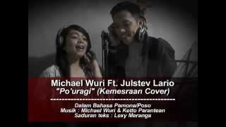 Michael Wuri Ft. Julstev Lario - Po'uragi (Kemesraan Cover)