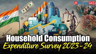 Household Consumption Expenditure Survey 2023-24 | 7 PM Highlights | ForumIAS