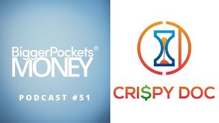 Using Financial Freedom to Prioritize Family with Crispy Doc | BP Money Podcast 51