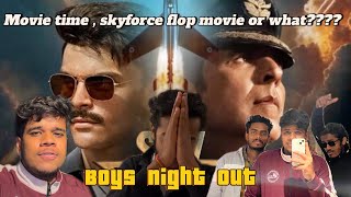 Sky force movie flop ? 😃Boys night out #vlog #skyforcemovie #skyforcetrailer #flopmovies #trending