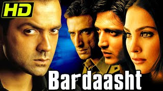 Bardaasht (बर्दाश्त) (HD) Bollywood Superhit Movie | Bobby Deol, Lara, Ritesh Deshmukh, Tara Sharma
