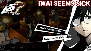 Iwai seems sick - Persona 5 Royal