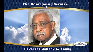 The Homegoing Service of Reverend Johnny E. Young