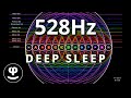 528Hz Deep Healing and Sleep