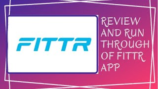 Review and run through of Fittr app