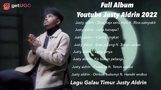 Justy aldrin Full Album Dua Raja Satu Hati Lagu Terbaru 2022