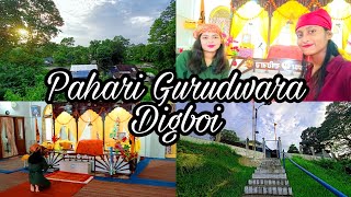 Digboi Pahari Gurudwara || ranibaruahvlogs|| Beautiful placesindigboi💕||vlog18