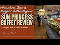 Sun Princess Buffet Review. Wow!