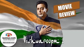 Vishwaroop 2 Full Movie Review | Kamal Haasan | Pooja Kumar | Andrea Jeremiah