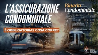 ASSICURAZIONE CONDOMINIALE: Tutto ciò che DEVI SAPERE!