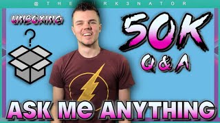 50K Q&A AND Unboxing (Ask me anything)
