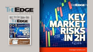 EDGE WEEKLY: Key market risks in 2H