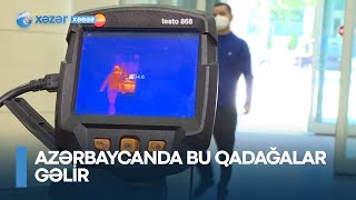 Azərbaycanda bu qadağalar gəlir: 4 GÜN QALDI