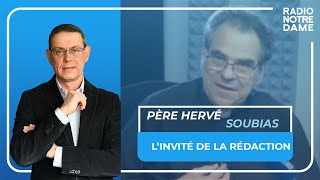 Père Hervé Soubias -  L'invité de la Rédaction - 27/09/2023