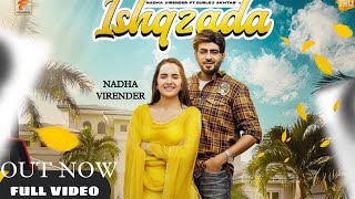ISHQZADA (Official Video) | Nadha Virender Ft Gurlej Akhtar | Desi Crew | New Punjabi Song 2021