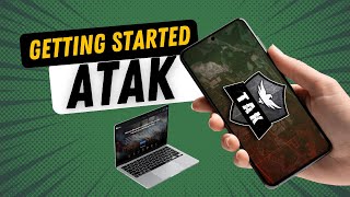 ATAK: Getting Started