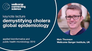 Demystifying cholera global epidemiology - Nick Thomson