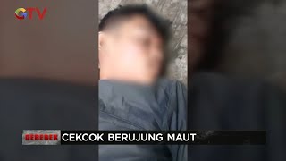 Cekcok Berujung Maut, Sempat Saling Pukul hingga Korban Tewas Akibat Luka Tusuk #Gerebek 13/01