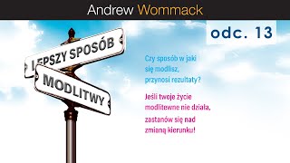 Lepszy sposób modlitwy – odc.12/25