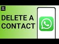 HOW TO DELETE A CONTACT ON WHATSAPP