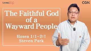 The Faithful God of a Wayward People (Hosea 1:1-2:1) Living Life 10/01 Daily Devotional Bible Study