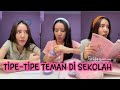 Kumpulan video | Tipe² temen sekolah ‼️ Teman Yang Rumah nya Dekat Sekolah ✨🦋