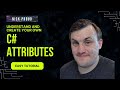 Easy C# Tutorial - Understand Attributes and Write your Own!
