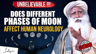 UNBELIEVABLE !!! How Different Phases Of Moon Affects Human Minds & System | Sadhguru