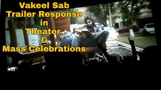 || Vakeel Sab Trailer Celebrations & Fans Response in Theater || #trending #viral