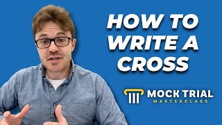 How to Write a Cross-Examination for Mock Trial -- My Process