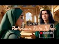 Kisah Nabi Sulaiman Eps III | Kunjungan Ratu Balqis ke istana nabi Sulaiman