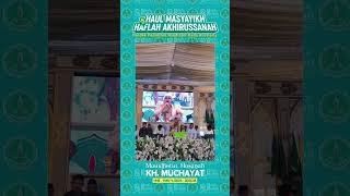 Mauidhotul Hasanah KH. Muchayat Haul Masyayikh \u0026 Haflah Akhirussanah.