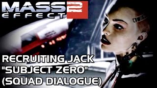 Mass Effect 2 - Recruiting Jack "Subject Zero" (Squad Dialogue)