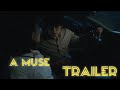 Trailer A Muse