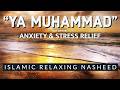 Islamic Relaxing Music | Ya Muhammad | Sufi Music  | Sufi Meditation Music | Sleep Music | Nasheed
