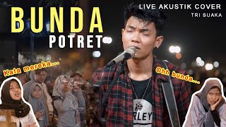 BUNDA -  POTRET (LIRIK) LIVE AKUSTIK COVER BY TRI SUAKA