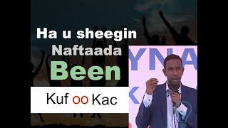 Ha u sheegin naftaada been - Kuf oo Kac