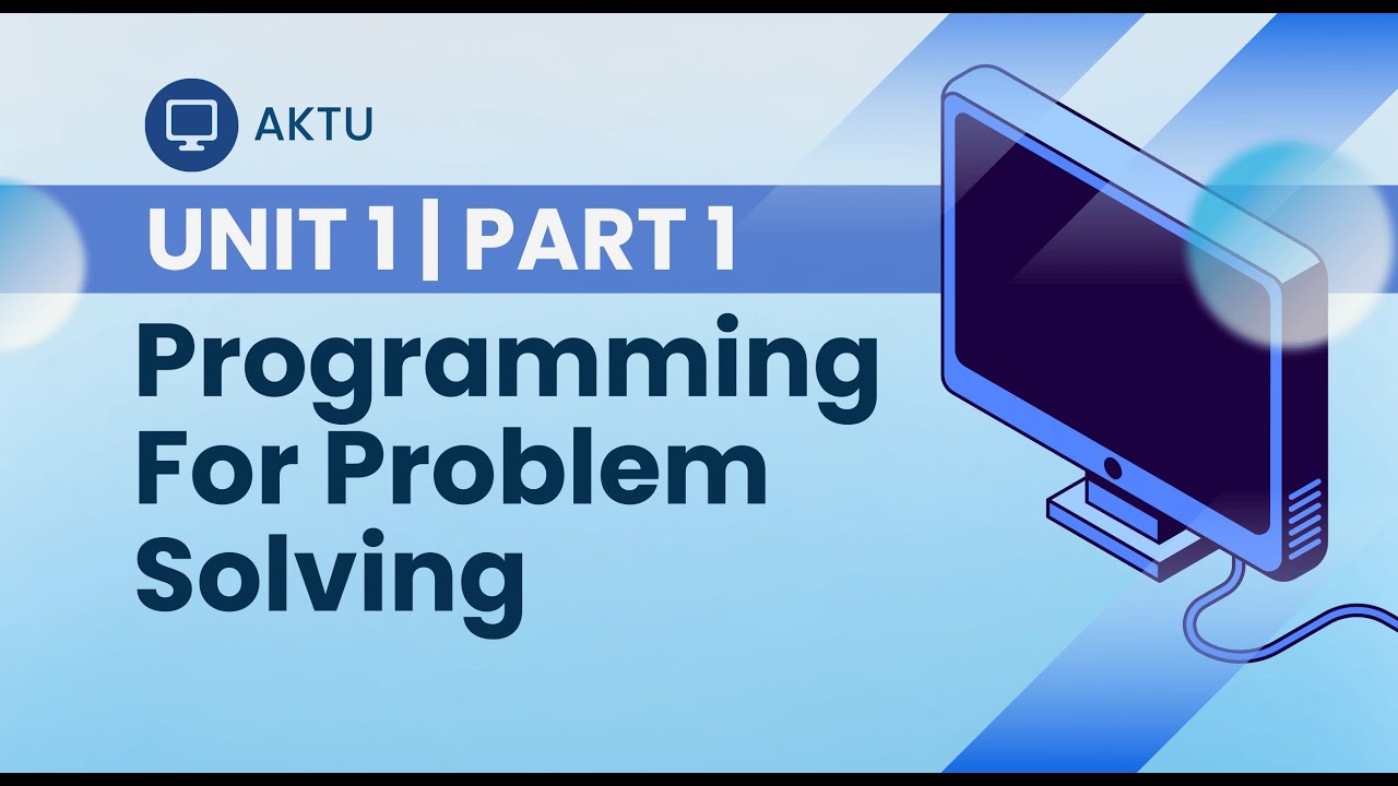 Aktu Programming For Problem Solving Unit 1 Part 1 Quickshot Youtube