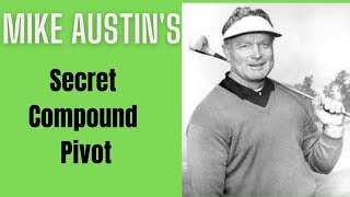 Golf Tips Mike Austins Powerful Compound Pivot