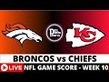 DENVER BRONCOS VS KANSAS CITY CHIEFS LIVE 🏈 NFL Game Score Play-by-Play Week 10 - NOV 10, 2024