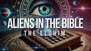 Extraterrestrials in The Bible | The Elohim