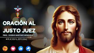 ORACIÓN AL JUSTO JUEZ. MARTES 31 DE DICIEMBRE DE 2024