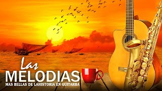MUSICA INSTRUMENTAL DE ORO PARA ESCUCHAR - LAS 400 MELODIAS MAS BELLAS DE LA HISTORIA EN GUITARRA