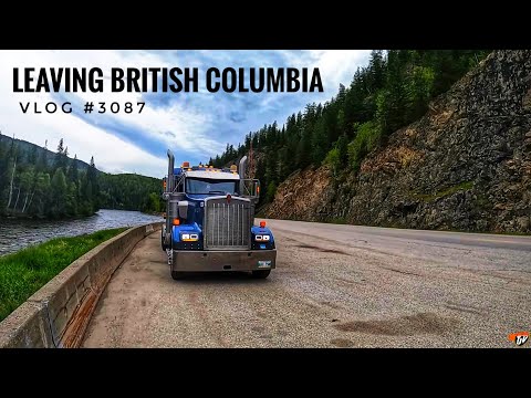 LEAVING BRITISH COLUMBIA My life as a trucker Vlog #3087