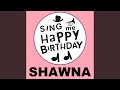 Happy Birthday Shawna (Pop Version)