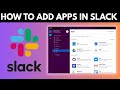How To Add Apps In Slack (2026) STEP BY STEP