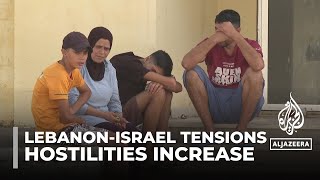 Lebanon and Israel tensions: Hostilities increase at border
